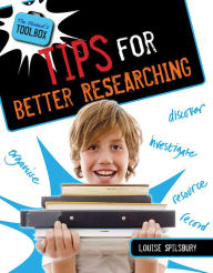 Title: Tips for Better Researching, Author: Louise Spilsbury