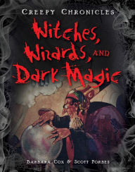 Title: Witches, Wizards, and Dark Magic, Author: Barbara Cox