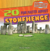 Title: 20 Fun Facts About Stonehenge, Author: Michael Sabatino