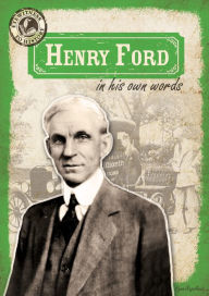 Title: Henry Ford in His Own Words, Author: Ryan Nagelhout
