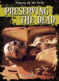 Title: Preserving the Dead, Author: Ryan Nagelhout
