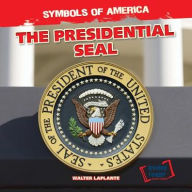 Title: The Presidential Seal, Author: Walter LaPlante