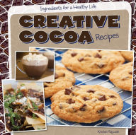 Title: Creative Cocoa Recipes, Author: Kristen Rajczak