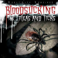 Title: Bloodsucking Fleas and Ticks, Author: Christine Honders