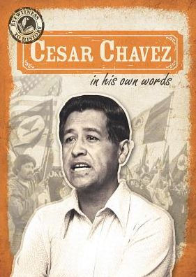 Cesar Chavez in His Own Words