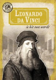 Title: Leonardo da Vinci in His Own Words, Author: Caroline Kennon