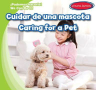 Title: Cuidar de una mascota / Caring for a Pet, Author: Lois Fortuna