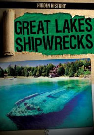 Title: Great Lakes Shipwrecks, Author: Melissa Rae Shofner