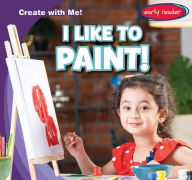 Title: I Like to Paint!, Author: Beth Gottlieb