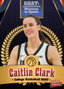 Caitlin Clark: College Basketball GOAT