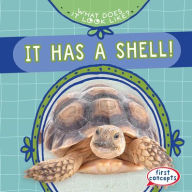 Title: It Has a Shell!, Author: Kathleen Connors