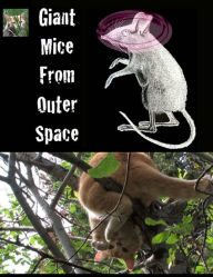 Giant Mice From Outer Space: (The Adventures of Finny the City Cat)