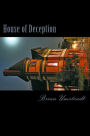 House of Deception: If you thought that haunted houses weren't real then you were wrong...