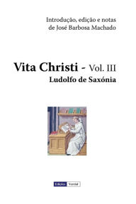 Title: Vita Christi - III, Author: JosÃÂÂ Barbosa Machado