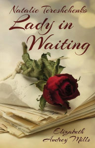 Natalie Tereshchenko - Lady In Waiting