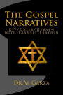 The Gospel Narratives: KJV/Greek/Hebrew with Transliteration