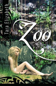 Title: Zoo, Author: Tara Elizabeth