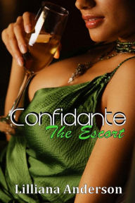 Title: Confidante: The Escort: Confidante Trilogy Book Two, Author: Lilliana Anderson