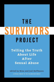 The Survivors Project: Telling the Truth about Life After Sexual Abuse