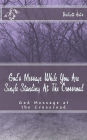 God's Message While You Are Single Standing At The Crossroad: God's Message For the Single Female At the Crossroad