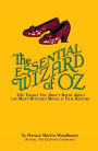 The Essential Wizard of Oz: 101 Things You Didn't Know About the Most-Watched Movie in Film History