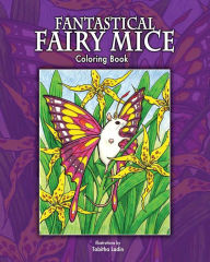 Title: Fantastical Fairy Mice: Coloring Book, Author: Tabitha Ladin