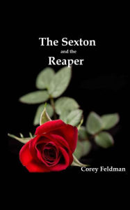 Title: The Sexton and the Reaper: A love story, Author: Corey Feldman