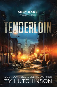 Tenderloin: Abby Kane Thriller