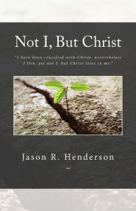Not I, But Christ