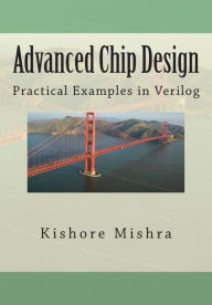 Advanced Chip Design, Practical Examples in Verilog
