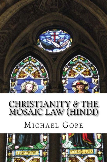 Christianity & The Mosaic Law: Hindi Translation By Ps Michael Gore ...