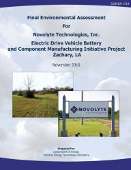 Final Environmental Assessment for Novolyte Technologies, Inc. Electric Drive Vehicle Battery and Component Manufacturing Initiative Project, Zachary, LA (DOE/EA-1719)