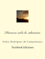 Title: Discurso sobre la educacion, Author: Pedro Rodriguez de Campomanes