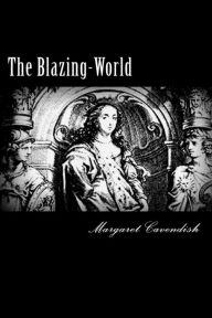 Title: The Blazing-World, Author: Margaret Cavendish