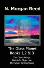 The Glass Planet 1,2 amp; 3: The Silver Sarcophagus
