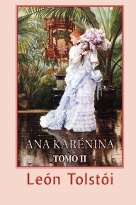 Title: Ana Karénina (Tomo 2), Author: Leo Tolstoy