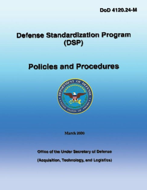 Defense Standardization Program (DSP): Policies And Procedures: DoD ...