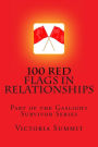 100 Red Flags in Relationships: Spot Liars, Cheaters and Con Artists Before They Spot You!