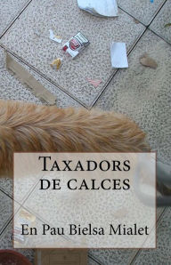 Title: Taxadors de calces, Author: Pau Bielsa Mialet