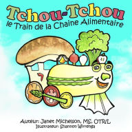 Title: Tchou-Tchou le Train de la Chaine Alimentaire, Author: Janet Michelson