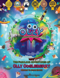 Title: The Fabulous Adventures of Olly Oogleberry: Mission to Save Earth, Author: Jonathan Ball