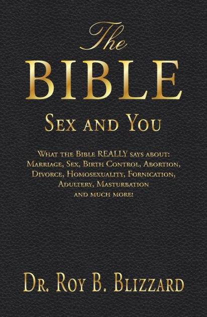 The Bible Sex And You What The Bible Really Says About Marriage Sex