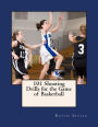 101 Shooting Drills for the Game of Basketball