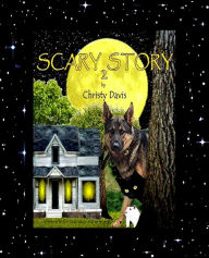 Title: Scary Story 2, Author: Christy Davis