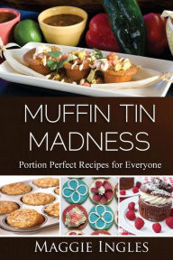 Title: Muffin Tin Madness, Author: Maggie Ingles