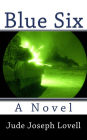 Blue Six: A Novel