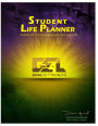 Student Life Planner: Student's Tool-Kit for Planning Success in Every Area of Life