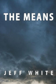 Title: The Means, Author: Jeff White