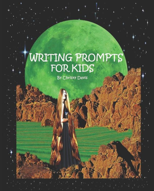 Writing Prompts For Kids by Christy Davis, Paperback Barnes & Noble®