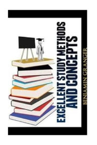 Title: Excellent Study Methods and Concepts, Author: Benjamin P Granger